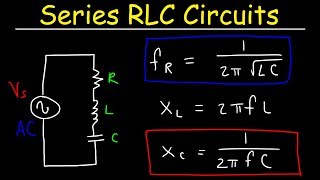 Series RLC Circuits Resonant Frequency Inductive Reactance amp Capacitive Reactance  AC Circuits [upl. by Mosra267]