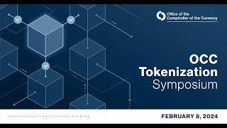 OCC Symposium on the Tokenization of RealWorld Assets and Liabilities [upl. by Ibbison]