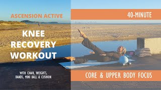 40MINUTE KNEE RECOVERY WORKOUT  Core amp Upper Body  Gentle Knee Strengthening [upl. by Elmira116]