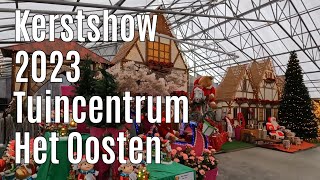 Kerstshow 2023 Tuincentrum Het Oosten ⭐⭐⭐⭐⭐ part 1 [upl. by Sergio616]