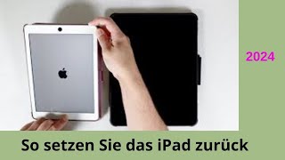 So setzen Sie das iPad zurück – Schnelle und einfache Schritte zur Behebung häufiger Probleme [upl. by Crosby]