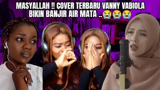 MASYALLAH  COVER TERBARU VANNY VABIOLABIKIN BANJIR AIR MATA  REACTION [upl. by Koller]