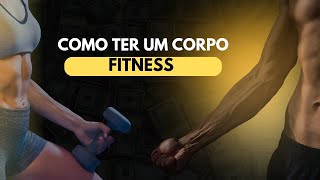 Como ter um corpo quot fitnessquot [upl. by Greenquist]