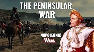 The Peninsular War Napoleons Stubborn Struggle in Spain  Napoleonic Wars  Documentary [upl. by Nirihs]