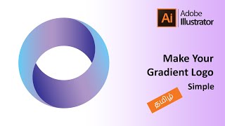 How To Make Gradient Logo in Illustrator Just 5 Minutes  Illustrator Tutorial In Tamil [upl. by Goodspeed]