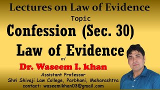 Confession Part VIII  Confession under Section 30  Lectures on Law of Evidence Part 28 [upl. by Alekin]