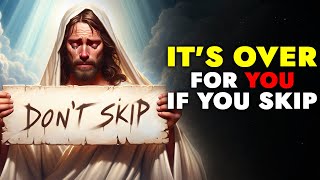 God Says ➨ Its Over For You If You Skip  God Message Today For You  God Tells [upl. by Barna]