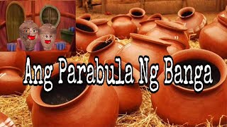 Ang Parabula ng Banga [upl. by Ahnavas]