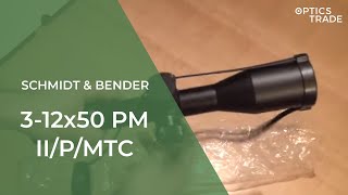 Schmidt amp Bender 312x50 PM IIPMTC  Optics Trade Unboxing [upl. by Londoner]