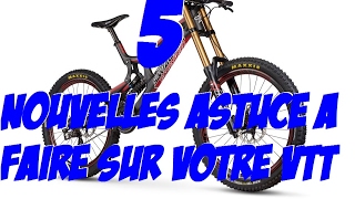 5 ASTUCES A FAIE SUR VOTRE VTT N°2  RIDEAMS [upl. by Karlan]