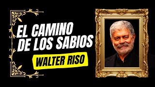 🏞El CAMINO de los SABIOS  Walter Riso🏞 [upl. by Lolanthe258]