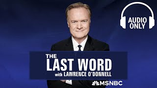 The Last Word With Lawrence O’Donnell  July 1  Audio Only [upl. by Fitzpatrick]