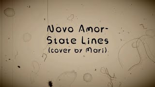 Novo Amor State lines Mari Cover [upl. by Solohcin342]