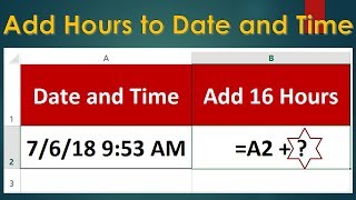 Add Hours to Date and Time in Excel [upl. by Moyna105]