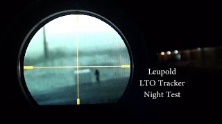 Leupold LTO Tracker Night Test [upl. by Atis982]