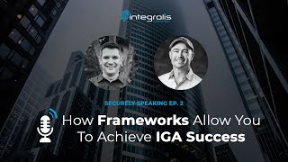 How Frameworks Allow You To Achieve IGA Success [upl. by Monk531]