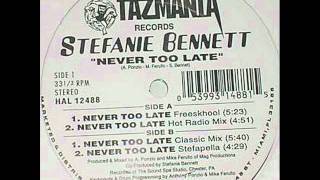 STEFANIE BENNETT  NEVER TOO LATE [upl. by Bernadene103]