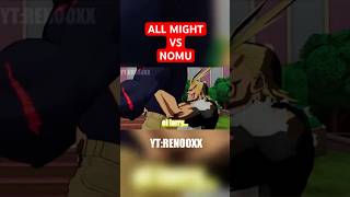 ALL MIGHT VS NOMU 😱😂 [upl. by Esiocnarf]