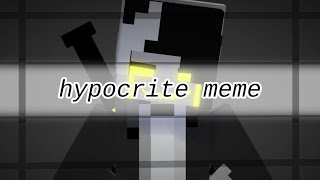 hypocrite meme  Minecraft animation  gift to Chain206 [upl. by Wilmette]