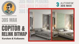 3ds Max Copitor ve Relink Bitmap Kurulumu ve Kullanımı [upl. by Tigram520]