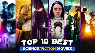 Top 10 Best Scifi Movies  Hollywood Must Watch Scifi Action Movies  Top Movies [upl. by Eemia]