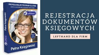 LeftHand Pełna Księgowość  rejestracja dokumentów księgowych [upl. by Lymn]