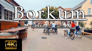 Borkum Walking Tour August 2024  4K  UHD [upl. by Eenaej574]