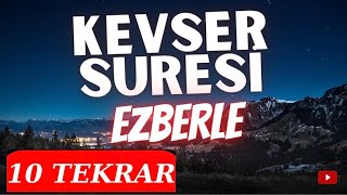 Kevser Suresi KOLAY ezberle  İnna atayna Kel kevser suresi okunuşu  Kevser Suresi 10 Tekrar [upl. by Annairb]