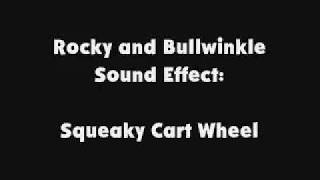 Rocky and Bullwinkle SFX Squeaky Cart Wheel [upl. by Sissy]