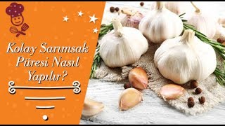 Kolay Sarımsak Püresi Nasıl Yapılır [upl. by Diskin]