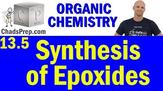 135 Synthesis of Epoxides  Organic Chemistry [upl. by Atiana542]