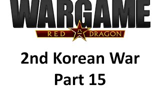 Wargame Red Dragon 2nd Korean War  Part 1523 [upl. by Early]