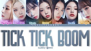 CLASSy 클라씨 – Tick Tick Boom Lyrics Color Coded HanRomEng [upl. by Vincenz450]