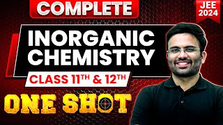 Complete INORGANIC CHEMISTRY in 1 Shot  Maha Revision  JEE Main 2024 [upl. by Khorma13]