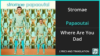 Stromae  Papaoutai Lyrics English Translation  French and English Dual Lyrics  Subtitles Lyrics [upl. by Claiborn]