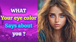 What your eye color says about you Personality test quiz Blueporium [upl. by Wolenik]