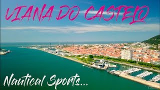 Viana do Castelo Nautical Sports [upl. by Iek944]