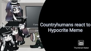 Countryhumans react to Hypocrite Meme [upl. by April]