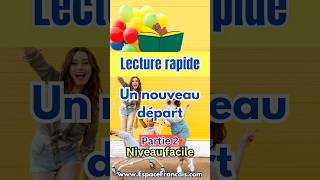 LectureRapide  Un nouveau départ 2 Niveau facile lecture ExerciceLecture FLE amitié défis [upl. by Ylrrad]