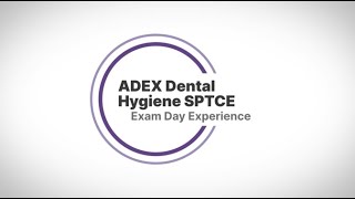 Exam Day Experience 2024 ADEX Dental Hygiene SPTCE [upl. by Tu]