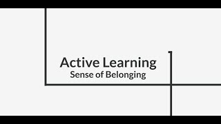 Active Learning Sense of Belonging [upl. by Eoj161]