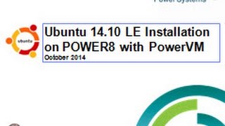 Ubuntu 1410 LE Install on PowerVM amp POWER8 [upl. by Jacobine]