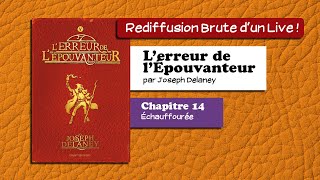 🔴📙🔊 LErreur de lÉpouvanteur 14  Échauffourée  Livre Audio [upl. by Bish771]