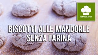 Biscotti alle mandorle senza farina  Ricetta  Senza glutine né lattosio [upl. by Gibe]