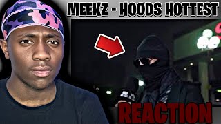 MEEKZ  HOODS HOTTEST  My Reaction [upl. by Priscella]