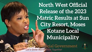 North West Official Release of the 2023 Matric Results [upl. by Rosenberger]