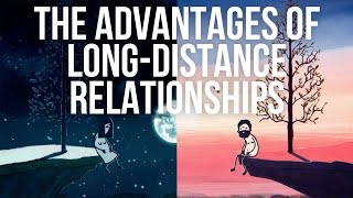 The Advantages of LongDistance Relationships [upl. by Adham444]