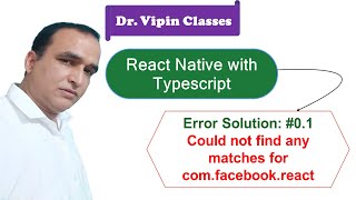 01 Could not find any matches for comfacebookreact  Dr Vipin Classes [upl. by Tamis]