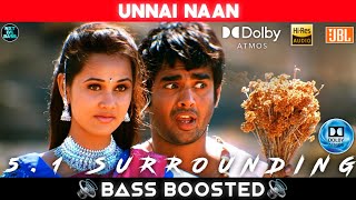 UNNAI NAAN SONG  BASS BOOSTED  DOLBY ATMOS  JBL  51 SURROUNDING  NXT LVL BASS [upl. by Ardie873]