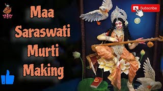 Maa Saraswati Murti Making।। মা সরস্বতী প্রতিমা তৈরি সম্পূর্ণ ভিডিও।। [upl. by Edi]